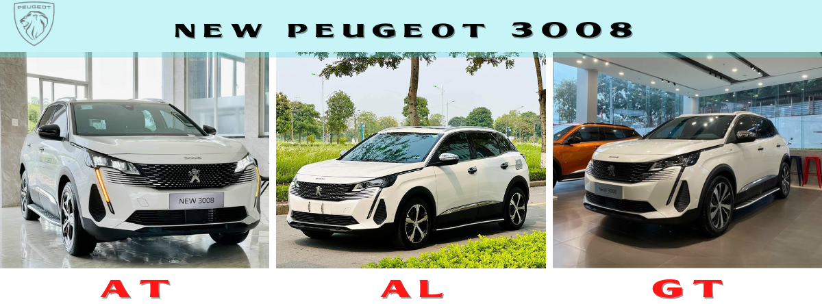 So Sánh 3 Phiên Bản New Peugeot 3008 At, Al Và Gt - Peugeot Thanh Hoá